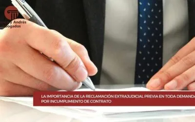 La importancia de la reclamación extrajudicial previa en toda demanda por incumplimiento de contrato.